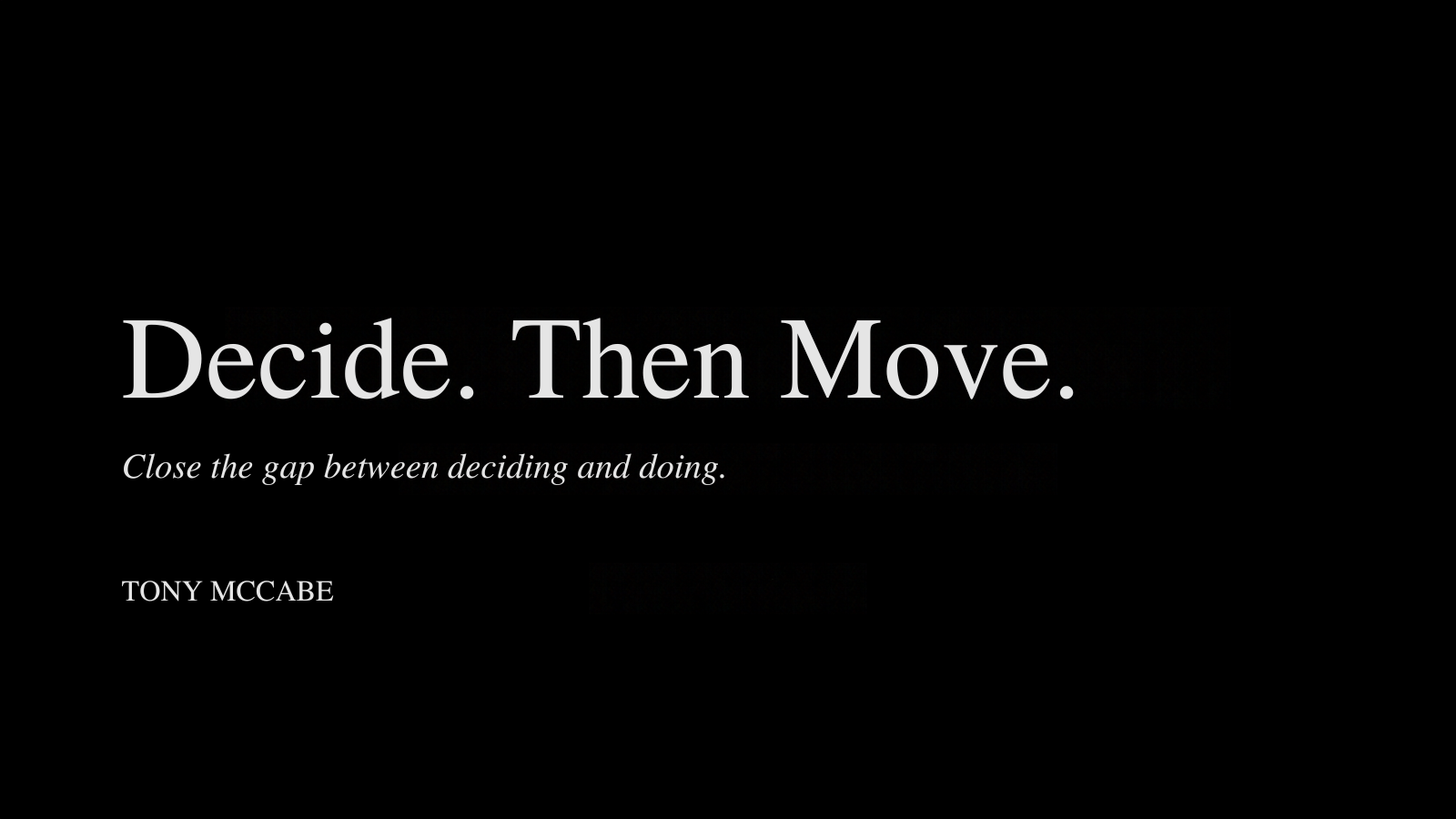 Decide. Then Move. by Tony McCabe, white serif title on black
